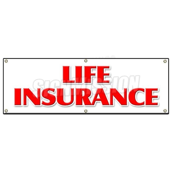 Signmission LIFE INSURANCE BANNER SIGN financial income quotes terms servicews B-72 Life Insurance - main